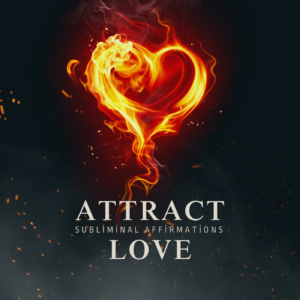 Attract Love! (Subliminal Affirmations)